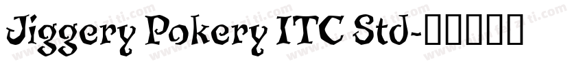 Jiggery Pokery ITC Std字体转换